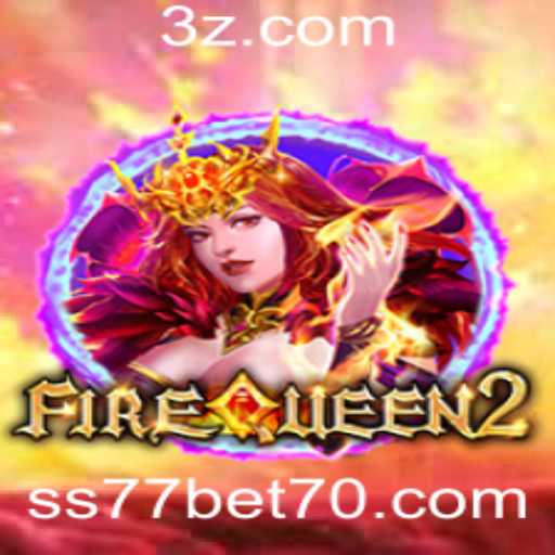 Explorando o Fascinante Mundo de FireQueen2: Uma Aventura Ígnea com ss77 bet
