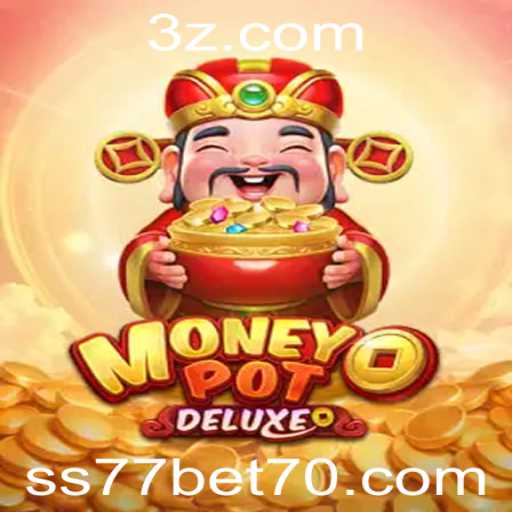 Descubra o Fascinante Mundo de MoneyPotDELUXE com ss77 Bet